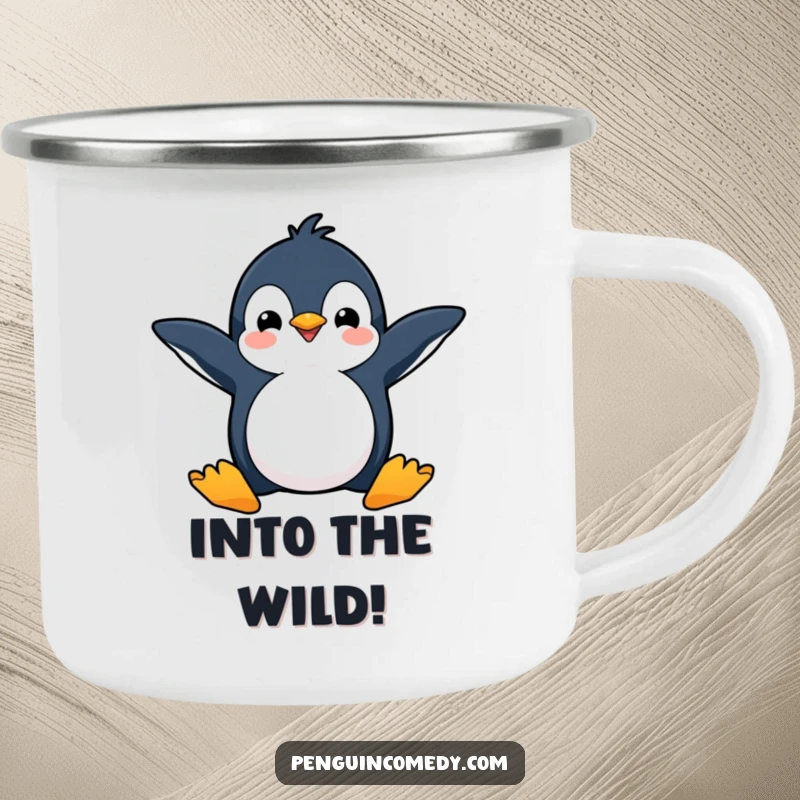 Funny camping mug featuring a happy penguin with flippers spread wide, ready to dive into the wilderness.