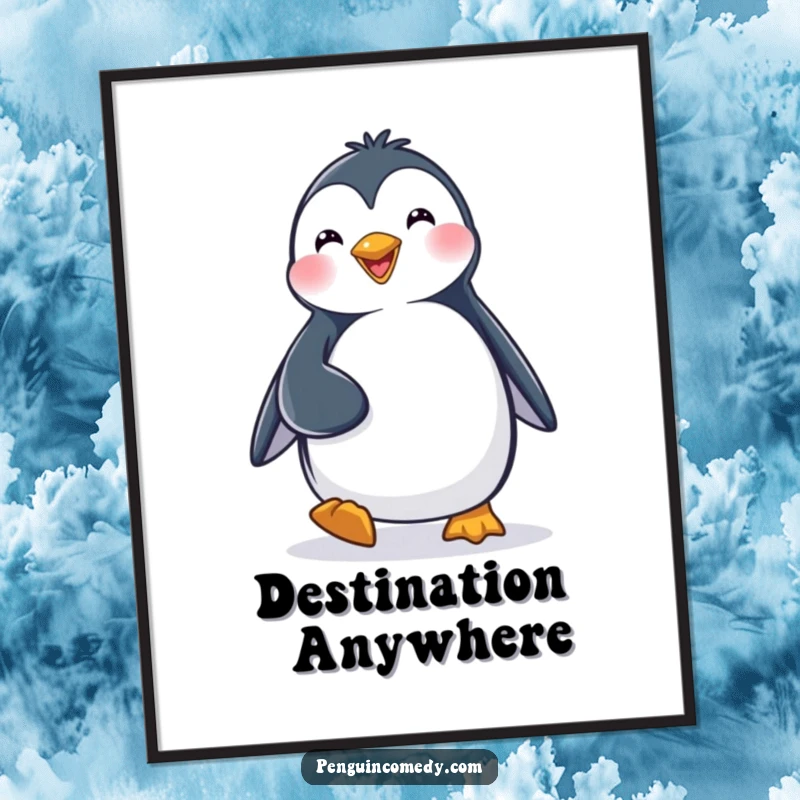 Funny Poster: A happy penguin character waddling with a determined and joyful stride, bringing cheer to any room.
