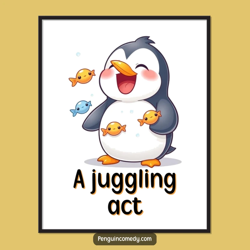 Funny Penguin Juggling Poster - Grinning Fish Act Art Gift