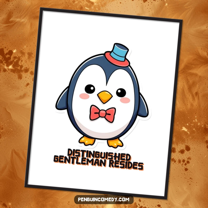 Funny penguin in a top hat and bowtie, presented as elegant wall art on this humorous poster print.
