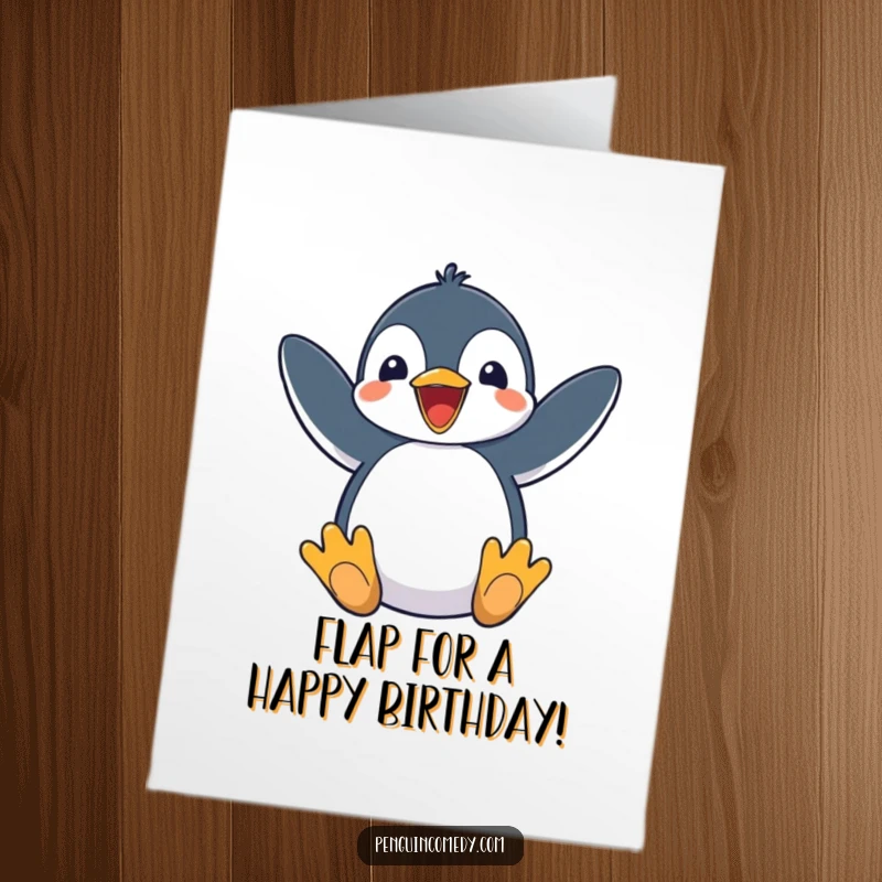 Excited Free Printable Birthday Card: A penguin enthusiastically flapping its flippers, celebrating your birthday with pure joy and energetic fun.