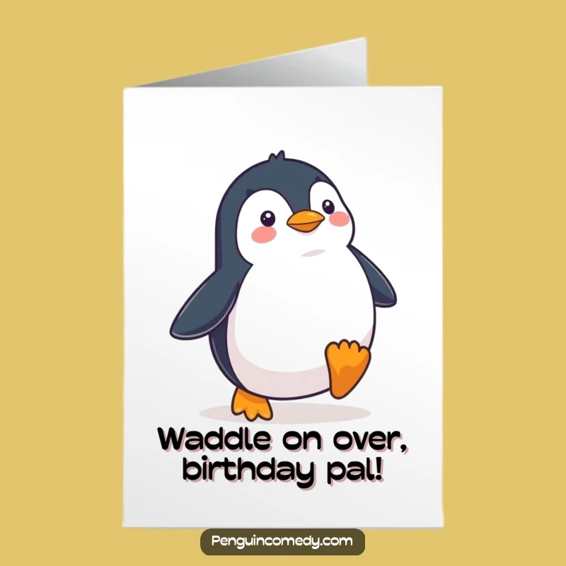 Free Printable Penguin Birthday Card: Funny Waddling Determination Downloadable Surprise!