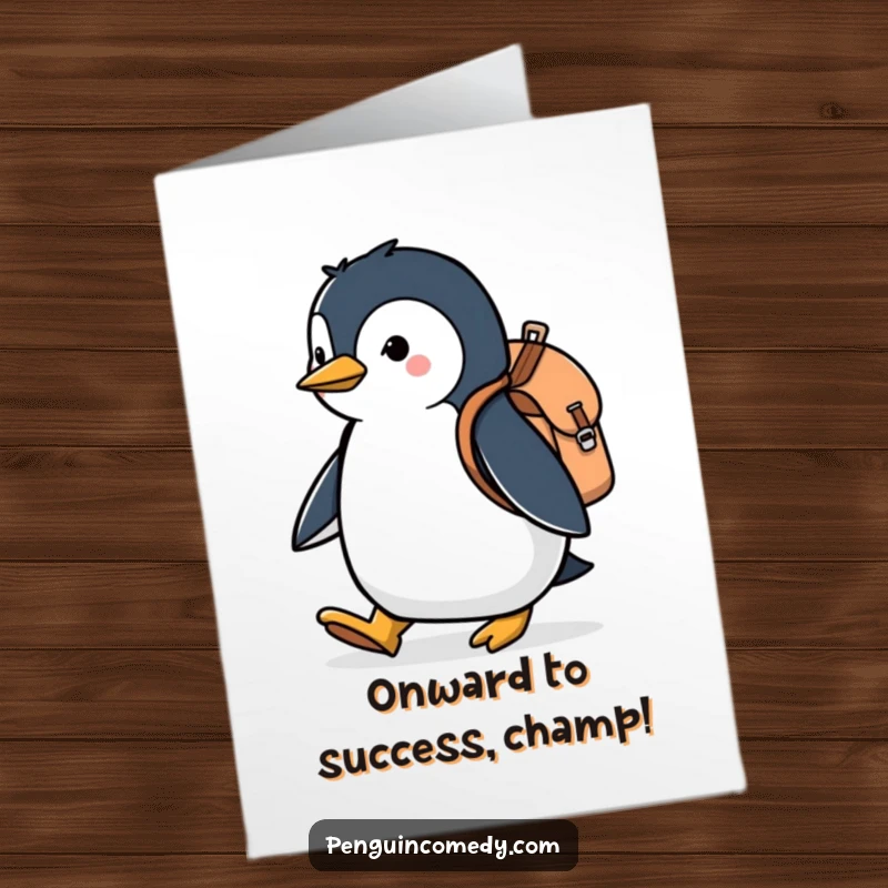 Funny Free Printable Congratulations Card: Penguin with a backpack marches onward, symbolizing progress and success.