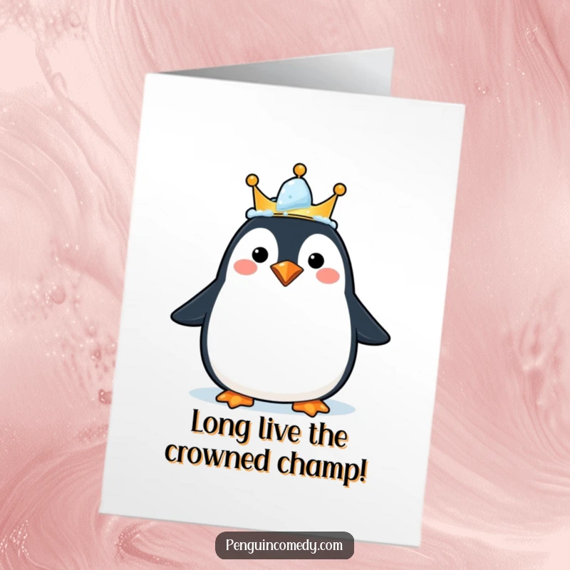 Funny Free Printable Congratulations Card featuring a happy penguin wearing a small ice crown, exuding cheerful royalty.