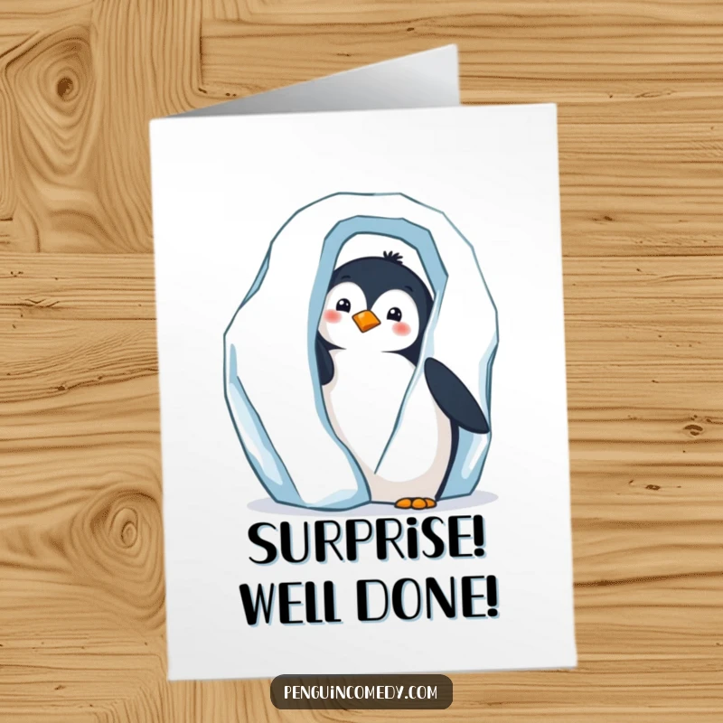 Funny Free Printable Congratulations Card: Curious penguin peeks from iceberg, wishing congrats with a surprising downloadable gift.