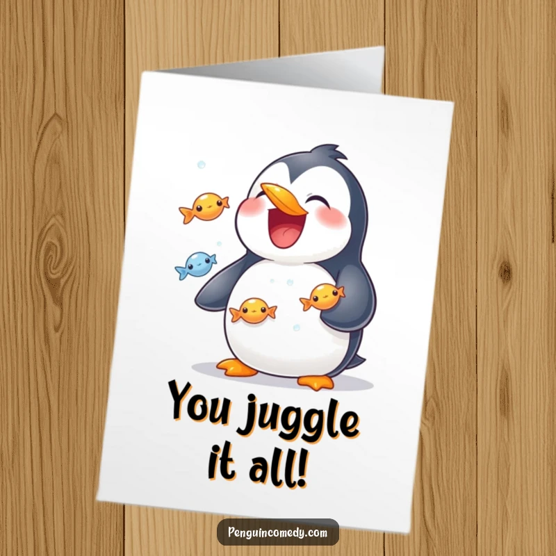 Funny Free Printable Congratulations Card: Grinning penguin juggles fish, celebrating success with a humorous downloadable gift.