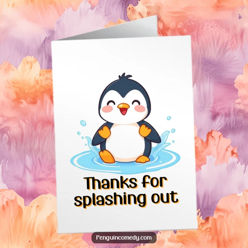 Funny Free Printable Thank You Card: A happy penguin splashing in a bright blue puddle, expressing thanks.